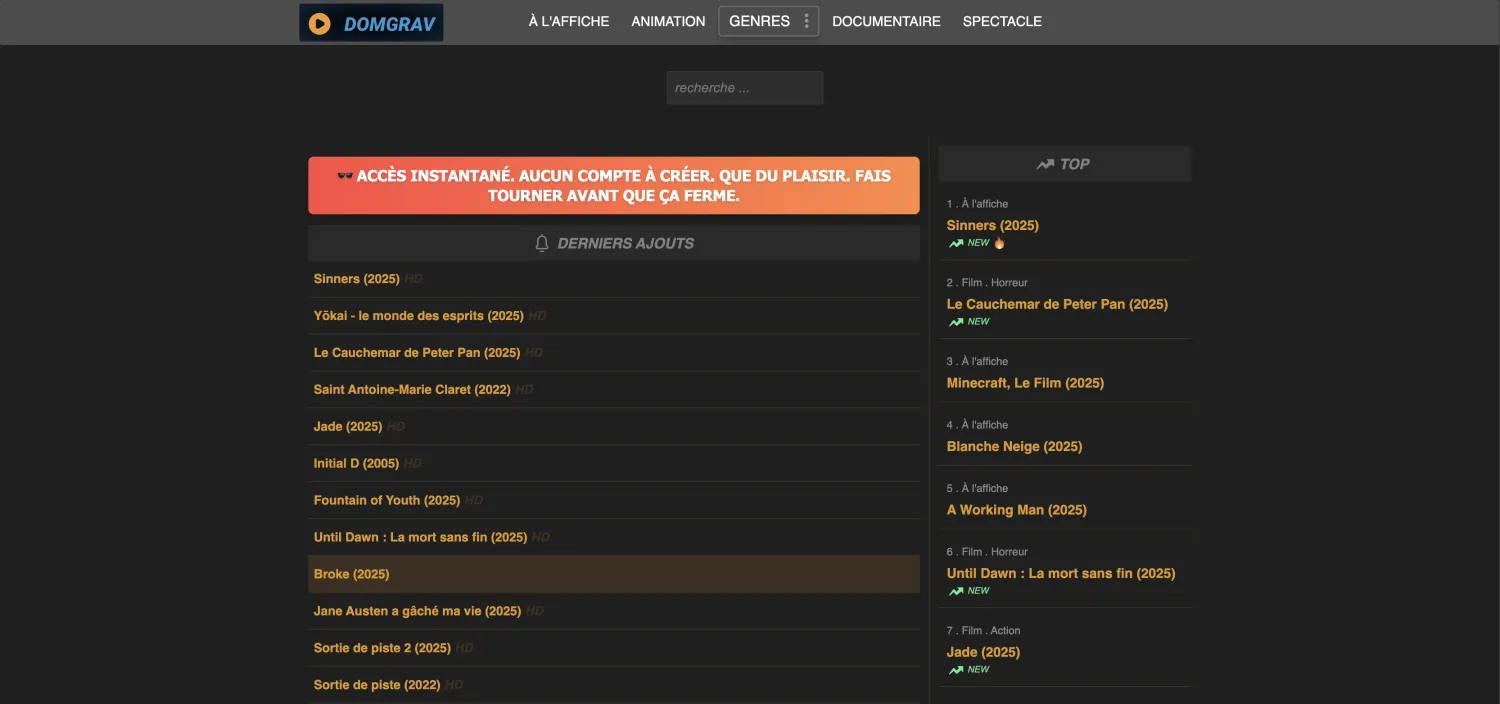 *Interface du site domgrav proposant du contenu vidéo. En-tête : "ACCÈS INSTANTANÉ, AUCUN COMPTE À CRÉER. QUE DU PLAISIR". Section "DERNIERS AJOUTS" listant des films récents (Simons, Le Cauchemar de Peter Pan, Until Dawn...). Section "TCP" avec suggestions personnalisées ("À l’arrière", "Film Horiser") accompagnées d'icônes d'action (➡ KEY) et de statuts ("Bien"). Films visibles : Blanche Neige (2025), Minecraft - Le Film (2025), Jade (2023).*